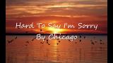 Download Lagu Chicago - Hard To Say I'm sorry (Lyrics) Musik di zLagu.Net