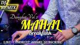 Video Lagu DJ REMIX DANGDUT 2019 - MAHAL - BREAKFUNK VOL 2 Terbaik
