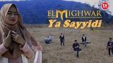 Download video Lagu YA SAYYIDI - AI KHODIJAH - EL MIGHWAR ( eo Lyrics ) Musik