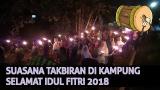 Free Video Music TAKBIRAN IDUL FITRI RINDU KAMPUNG HALAMAN 2018 di zLagu.Net