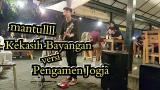 Video Lagu KEKASIH BAYANGAN Cover versi PENGAMEN JOGJA | MUSISI JOGJA PROJECT | PENDOPO LAWAS Terbaru 2021 di zLagu.Net