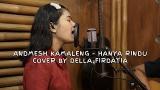 Music Video Hanya Rindu - andmesh Live cover Della Firdatia Terbaru di zLagu.Net