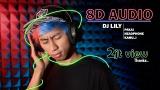 Music Video DJ LILY BREAKBEAT 8D AUDIO, MUSIK LIVE PATRICK Terbaru di zLagu.Net