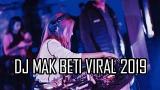 Video Lagu Music DJ MAK BETI KEREN VIRAL 2019 Terbaru - zLagu.Net