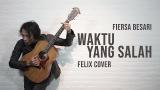 Download Lagu Fiersa Besari - Waktu Yang Salah Felix Cover Music - zLagu.Net