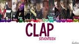 Download Video Lagu SEVENTEEN (세븐틴) - CLAP (박수) Lyrics [Color Coded_Han_Rom_Eng] baru - zLagu.Net