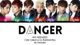 Download video Lagu BTS (방탄소년단) - 'DANGER' Lyrics [Color Coded Han|Rom|Eng] Gratis