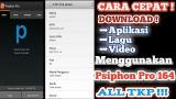 Video Music Cara Cepat Download Aplikasi,Lagu,eo PSIPHON PRO 164 Gratis di zLagu.Net