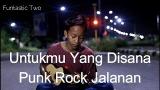 Video Musik Punk Rock Jalanan - Untukmu Yang Disana Cover Funtastic Two Terbaru - zLagu.Net