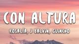Video Music ROSALÍA, J Balvin - Con Altura (Letra / Lyrics) ft. El Guincho Terbaik