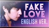 Lagu Video BTS (방탄소년단) - 'FAKE LOVE' (ENGLISH Cover) by Shayne Orok ft. Curse Gratis