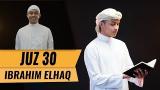 Download Video Lagu MUROTTAL JUZ 30 || Ibrahim Elhaq Terbaru