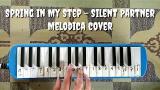 video Lagu Spring In My Step - Silent Partner Pianika Cover Music Terbaru