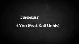 Video Music Daniel Caesar - Get you (feat. Kali Uchis) (Lyric eo) Gratis