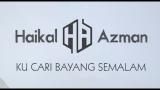 Download Video Lagu Haikal Azman - Ku Cari Bayang Semalam ( Official ic eo) baru - zLagu.Net