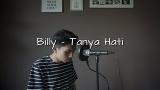Video Lagu Music Tanya Hati - Billy Joe Ava | Pasto ( Cover ) Gratis