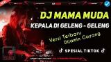 Music Video DJ MAMA MUDA DI GELENG GELENG REMIX LAGU TIKTOK VIRAL TERBARU 2018 Terbaru