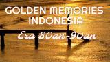 Download Vidio Lagu Golden Memories Indonesia Pilihan Era 80an-90an Musik di zLagu.Net