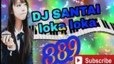 Video Music DJ SANTAI loka loka Terbaik di zLagu.Net