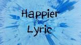 Video Lagu Happier - Ed Sheeran [Lyric] Music Terbaru - zLagu.Net