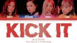 Download Video Lagu BLACKPINK - 'KICK IT' LYRICS (Color Coded Lyrics Eng/Rom/Han) baru