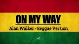 Video Music Lagu On My Way Alan Walker Versi REGGAE Terbaru di zLagu.Net