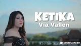 video Lagu Via Valen Ketika Music Terbaru
