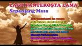 Download Lagu LAGU PANTEKOSTA LAMA SEPANJANG MASA 5 Terbaru di zLagu.Net