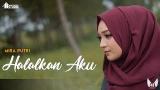 Video Lagu MIRA PUTRI - HALALKAN AKU (Official ic eo) Music Terbaru