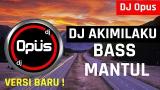 Video Lagu Music DJ AKIMILAKU BASS MANTUL REMIX TERBARU ORIGINAL 2019 Terbaru