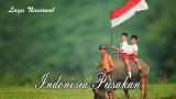Download Video INDONESIA PUSAKA + Lirik (Indonesia Tanah Air Beta) Lagu Wajib Nasional Music Gratis