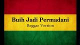 Music Video Buih Jadi Permadani Reggae Version Terbaru