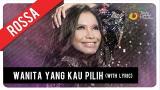 Download Video Lagu Rossa - Wanita Yang Kau Pilih (with Lyric) | VC Trinity Terbaik