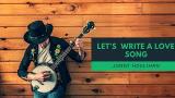Video Music Let's Write A Love Song - Jonny Houlihan | Top ic Gratis