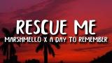 Download Video Lagu Marshmello - Rescue Me (Lyrics) ft. A Day to Remember Gratis