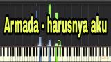 Video Music HARUSNYA AKU - ARMADA ( Cover piano ) Gratis