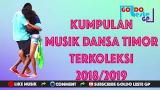 Video Music KUMPULAN DANSA TIMOR TERBAIK 2018/2019 Gratis di zLagu.Net