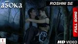 Video Music Roshni Se | HD | Full Song | Asoka | Shah Rukh Khan | Kareena Kapoor Terbaru