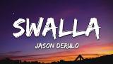 Free Video Music Jason Derulo - Swalla (Lyrics) feat. Nicki Minaj & Ty Dolla $ign di zLagu.Net