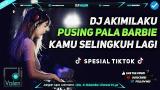 Download Vidio Lagu DJ PUSING PALA BARBIE REMIX LAGU GOYANG TIK TOK TERBARU 2018 Musik di zLagu.Net