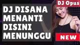 Download Video DJ DISANA MENANTI DISINI MENUNGGU REMIX TERBARU ORIGINAL 2019 Music Terbaik - zLagu.Net