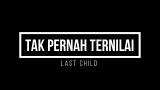 Video Lagu Lirik Tak Pernah Ternilai - Last Child Gratis di zLagu.Net