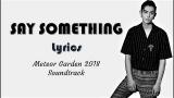 video Lagu Meteor Garden 2018 'SAY SOMETHING' (Lyrics) Music Terbaru - zLagu.Net