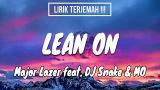 video Lagu Lean On - Major Lazer ft. DJ Snake & MO (Lirik Terjemah) Music Terbaru