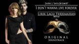 Download Vidio Lagu ZAYN Malik & Taylor Swift | Lagu ASLI | I Don't Wanna Live Forever (Lirik & Terjemahan) Gratis di zLagu.Net