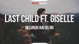 Video Lagu Last Child Feat Giselle - Seluruh Nafas Ini (Lyrics) 2021 di zLagu.Net