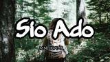 Video Lagu SIO ADO - Mnukwar [lirik]  Terbaru