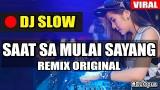 Lagu Video DJ SAAT SA MULAI SAYANG ♫ LAGU TIK TOK TERBARU REMIX ORIGINAL 2018 Terbaik di zLagu.Net