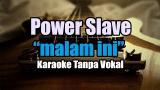 Video Music Power Slave - Malam Ini ( karaoke ) di zLagu.Net