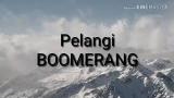 Download Lagu Pelangi Boomerang + Lirik Music
